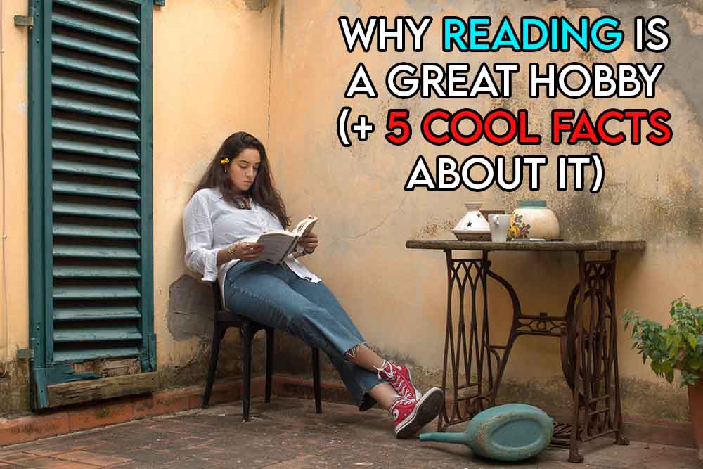 this image features the relevant article discussing why reading is a great hobby and also features an evocative image of a girl sitting and reading a book