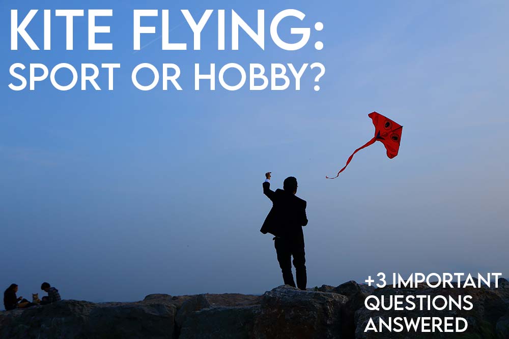 this image features the relevant article title regarding whether kite flying is a sport or a hobby and an evocative image of a person flying a kite