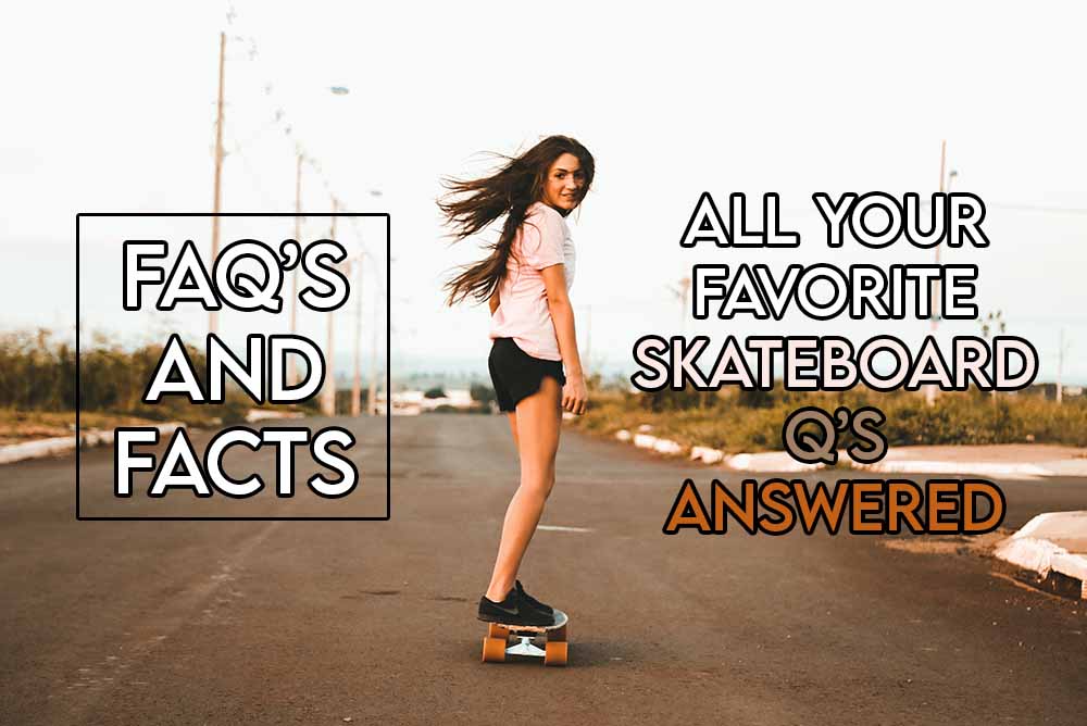 this image features the relevant article title about some of the most popular skateboarding questions being answered and features an evocative image of a girl skateboarding