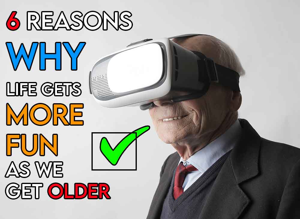 This image features the relevant article title discussing why we think life isn't boring as you get older and also features an older man having fun with a VR headset