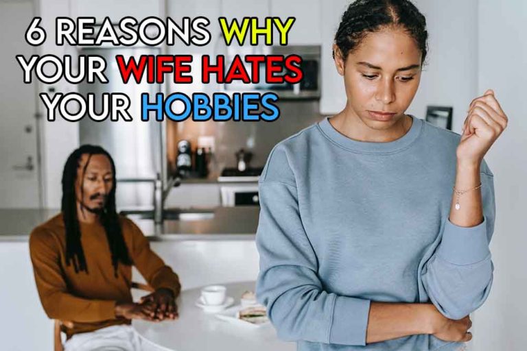 this image features the relevant article title discussing why someones wife may hate their hobbies, and also features an evocative image of a couple in disagreement
