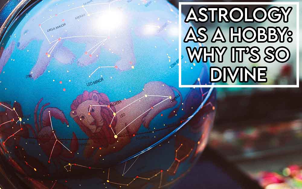 this image features the relevant article title discussing astrology as a hobby and also features an evocative image of a star globe