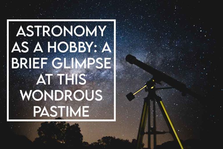 this image features the relevant article title discussing astronomy as a hobby and also features an evocative image of a night sky backdrop and telescope