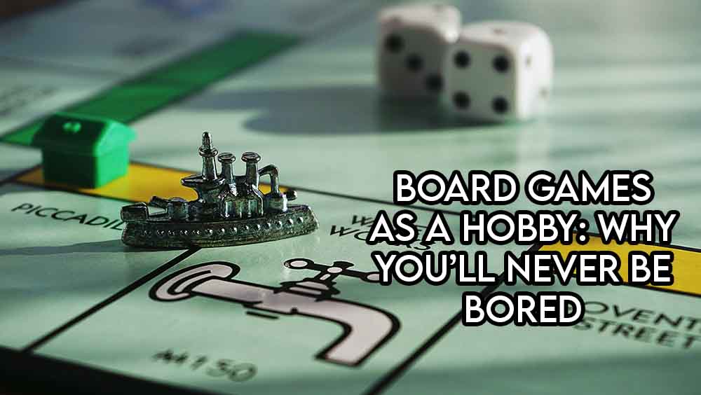this image features the relevant article title discussing board games as a hobby and shows an evocative image of a monopoly board