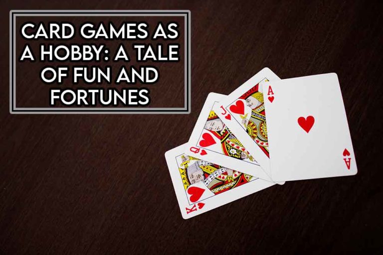 this image features the relevant article title discussing card games as a hobby and shows an evocative image of a selection of cards from a standard deck of cards