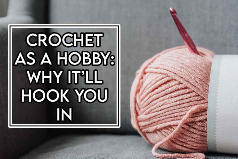 this image features the relevant article title of crochet as a hobby and also shows an evocative image of a crochet hook and some yarn