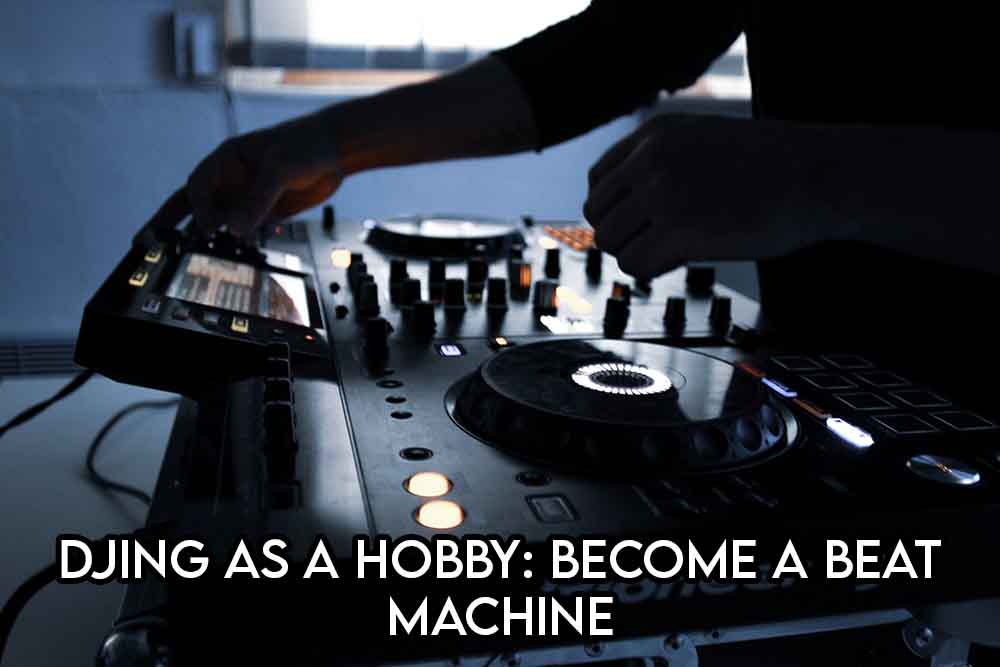 this image features the relevant article title discussing djing as a hobby and also shows an evocative image of a person mixing on a set of decks