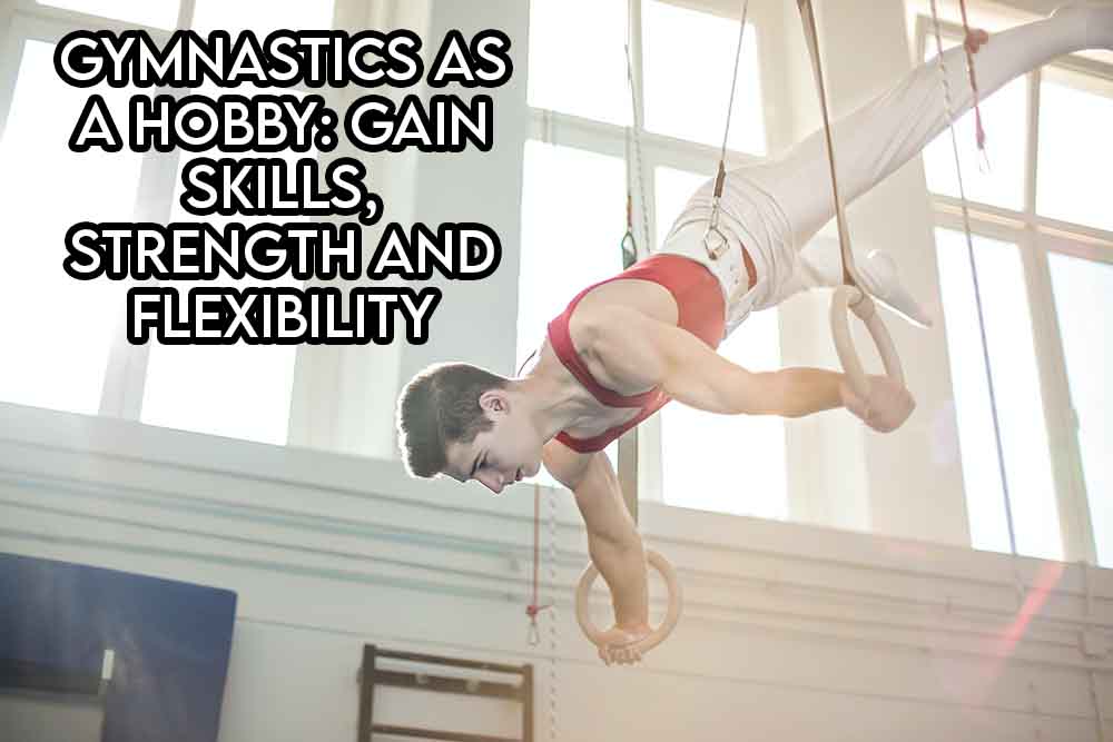 this image features the relevant article title discussing gymnastics as a hobby and also shows an evocative image of a gymnast performing some moves on rings