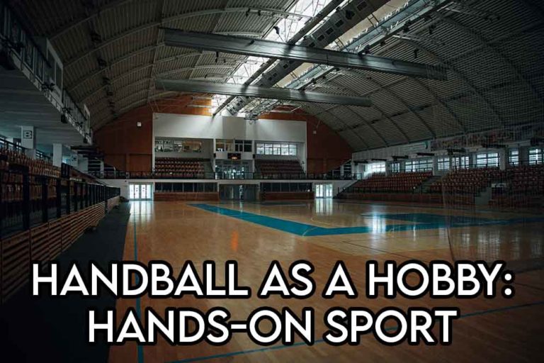 this image features the relevant article title discussing handball as a hobby and also shows an evocative image of a handball court